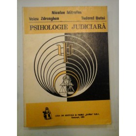 PSIHOLOGIE JUDICIARA  -  VOICU ZDRENGHEA, TUDOREL BUTOI, NICOLAE MITROFAN